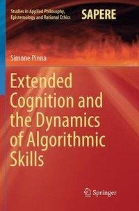 Extended Cognition and the Dynamics of Algorithmic Skills