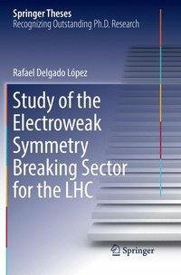 Study of the Electroweak Symmetry Breaking Sector for the LHC