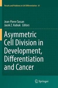 Asymmetric Cell Division in Development, Differentiation and Cancer