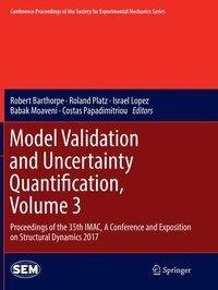 Model Validation and Uncertainty Quantification, Volume 3