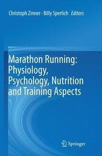 Marathon Running: Physiology, Psychology, Nutrition and Training Aspects