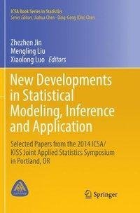 New Developments in Statistical Modeling, Inference and Application