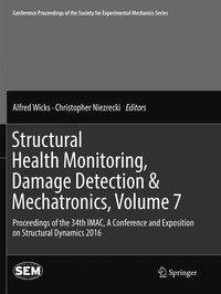 Structural Health Monitoring, Damage Detection & Mechatronics, Volume 7