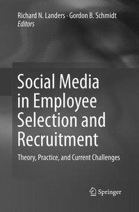 Social Media in Employee Selection and Recruitment