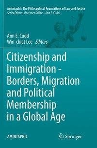 Citizenship and Immigration - Borders, Migration and Political Membership in a Global Age