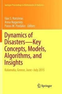 Dynamics of Disasters-Key Concepts, Models, Algorithms, and Insights