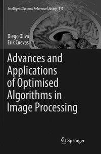 Advances and Applications of Optimised Algorithms in Image Processing