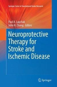 Neuroprotective Therapy for Stroke and Ischemic Disease