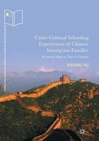 Cross-Cultural Schooling Experiences of Chinese Immigrant Families