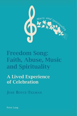 Freedom Song: Faith, Abuse, Music and Spirituality