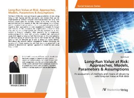 Long-Run Value at Risk: Approaches, Models, Parameters & Assumptions