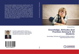 Knowledge, Attitudes And Practices Among B. Ed Students