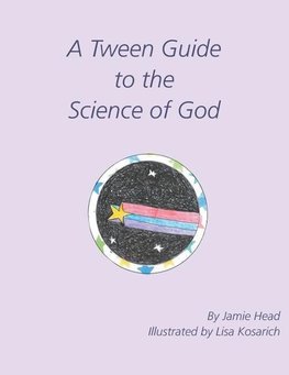 A Tween Guide to the Science of God