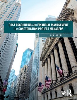 Cost Accounting and Financial Management for Construction Project Managers