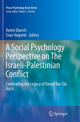 A Social Psychology Perspective on The Israeli-Palestinian Conflict