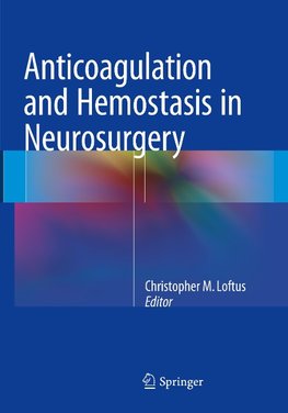 Anticoagulation and Hemostasis in Neurosurgery