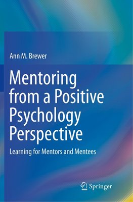 Mentoring from a Positive Psychology Perspective