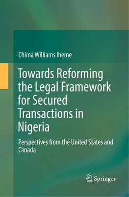 Towards Reforming the Legal Framework for Secured Transactions in Nigeria