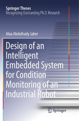 Design of an Intelligent Embedded System for Condition Monitoring of an Industrial Robot