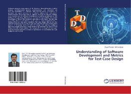 Understanding of Software Development and Metrics for Test Case Design