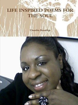 LIFE INSPIRED POEMS FOR THE SOUL