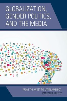 Globalization, Gender Politics, and the Media