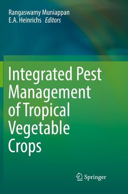 Integrated Pest Management of Tropical Vegetable Crops