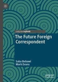 The Future Foreign Correspondent