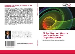 El Auditor, un Gestor de Cambio en las Organizaciones