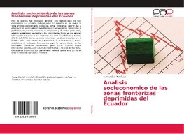 Analisis socieconomico de las zonas fronterizas deprimidas del Ecuador