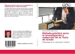 Método práctico para la investigación y redacción de la Tesis de Grado