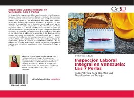 Inspección Laboral Integral en Venezuela: Las 7 Perlas