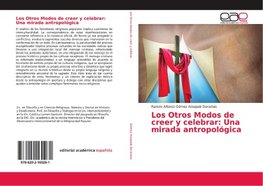 Los Otros Modos de creer y celebrar: Una mirada antropológica