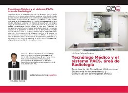 Tecnólogo Médico y el sistema PACS. área de Radiología