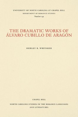 The Dramatic Works of Álvaro Cubillo de Aragón