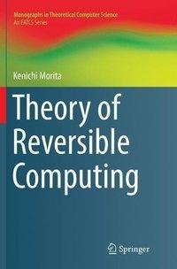 Theory of Reversible Computing