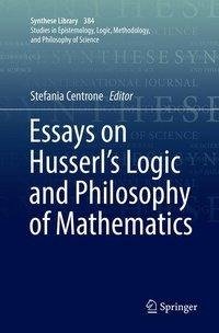 Essays on Husserl's Logic and Philosophy of Mathematics