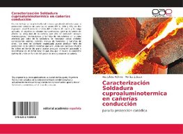 Caracterización Soldadura cuproaluminotermica en cañerías conducción