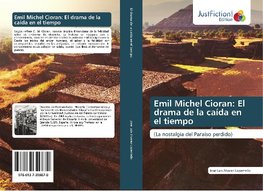 Emil Michel Cioran: El drama de la caída en el tiempo