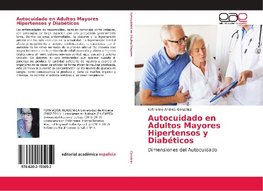 Autocuidado en Adultos Mayores Hipertensos y Diabéticos