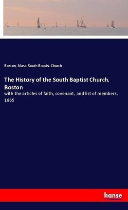 The History of the South Baptist Church, Boston