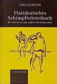 Plattdeutsches Schimpfwörterbuch