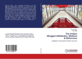 The Indian Shopper:Attributes, Motives & Behaviour