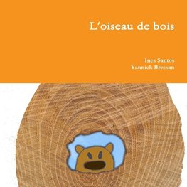 L'oiseau de bois