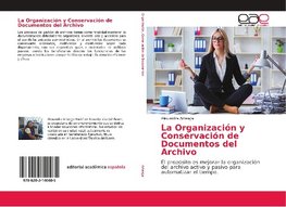 La Organización y Conservación de Documentos del Archivo