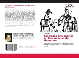 Lecciones cervantinas en tres novelas de Unamuno