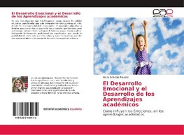 El Desarrollo Emocional y el Desarrollo de los Aprendizajes académicos