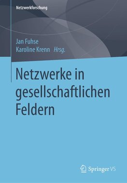 Netzwerke in gesellschaftlichen Feldern