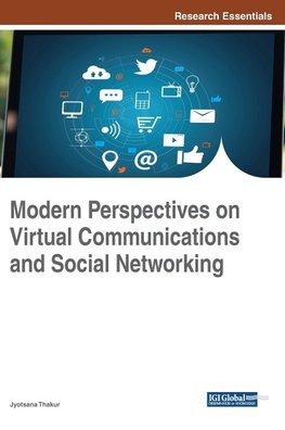 Modern Perspectives on Virtual Communications and Social Networking