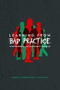 Learning from Bad Practice in Environmental and Sustainability Education